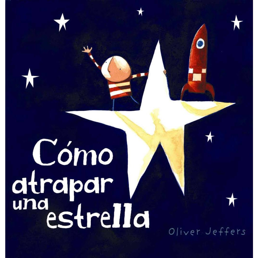Cómo atrapar una estrella Cómo atrapar una estrella